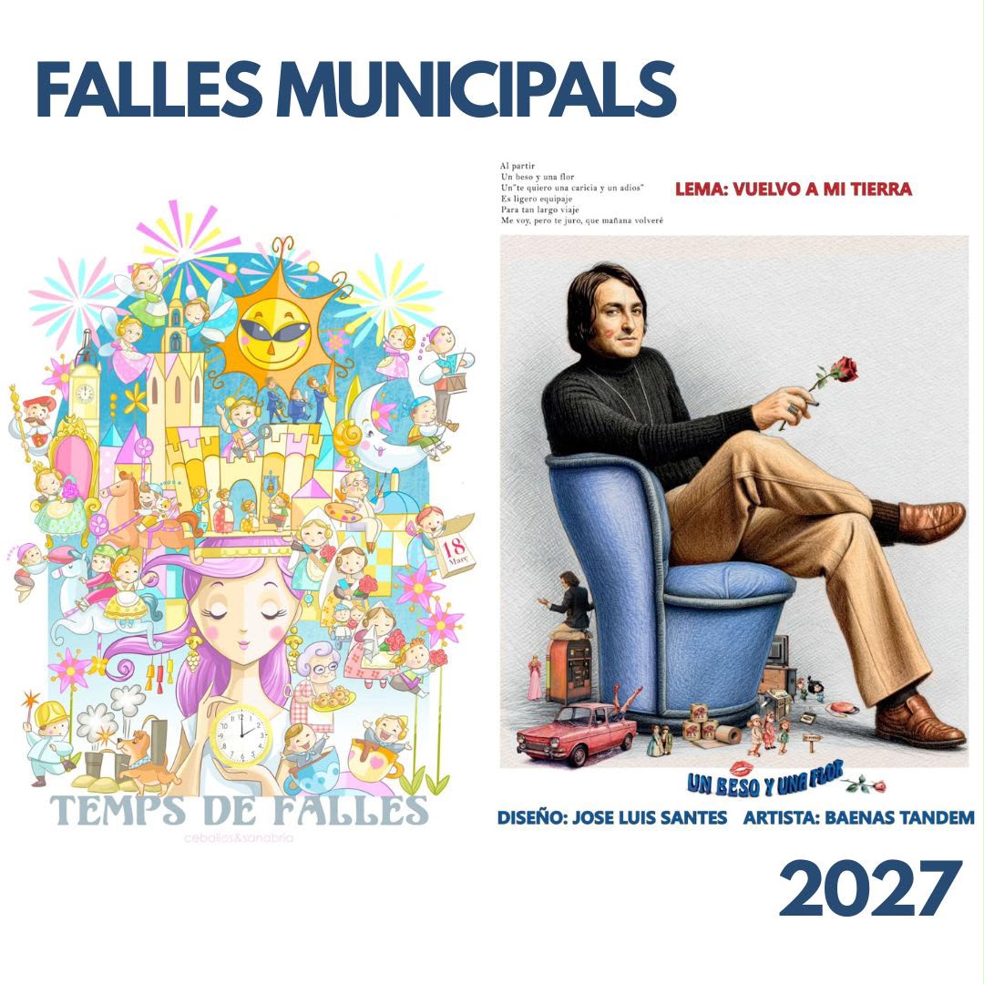 ‘Temps de Falles’ y ‘Vuelvo a mi tierra’ son las fallas municipales 2027